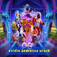 xvidio andressa urack